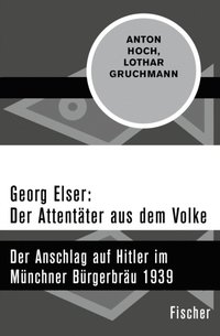 Georg Elser: Der Attentÿter aus dem Volke (e-bok)