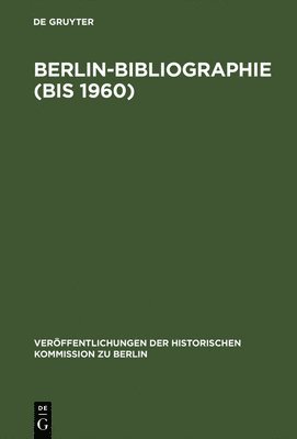 Berlin-Bibliographie (bis 1960) (inbunden)