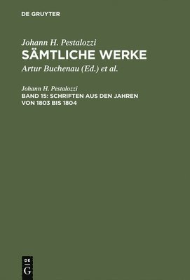 S�mtliche Werke, Band 15, Schriften aus den Jahren von 1803 bis 1804 (inbunden)