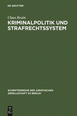 Kriminalpolitik und Strafrechtssystem (inbunden)