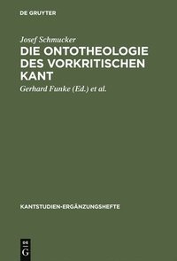 Die Ontotheologie des vorkritischen Kant (inbunden)