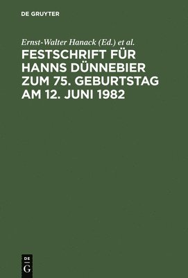 Festschrift Fr Hanns Dnnebier Zum 75. Geburtstag Am 12. Juni 1982 (inbunden)