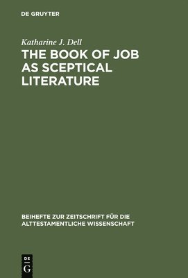 The Book of Job as Sceptical Literature (inbunden)
