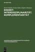 Einheit. Interdisziplinarit�t. Komplementarit�t