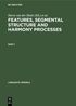 Features, Segmental Structure and Harmony Processes. Part 1