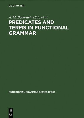 Predicates and Terms in Functional Grammar (inbunden)