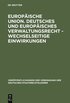 Europische Union. Deutsches und europisches Verwaltungsrecht - Wechselseitige Einwirkungen