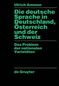 Die deutsche Sprache in Deutschland, sterreich und der Schweiz (inbunden)