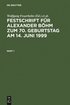 Festschrift F�r Alexander B�hm Zum 70. Geburtstag Am 14. Juni 1999