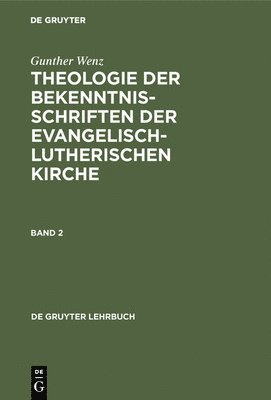 Theologie der Bekenntnisschriften der evangelisch-lutherischen Kirche, Bd 2, WENZ (inbunden)