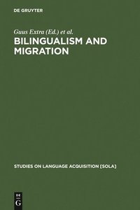 Bilingualism and Migration (inbunden)