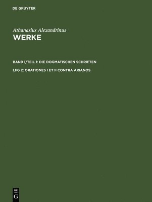 Werke, Lfg 2, Orationes I et II contra Arianos (inbunden)