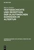 Textgeschichte und Rezeption der plautinischen Kom�dien im Altertum