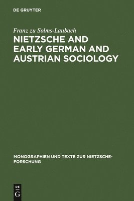 Nietzsche and Early German and Austrian Sociology (häftad)