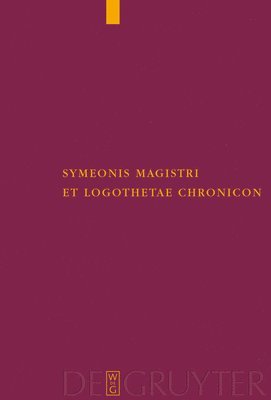 Symeonis Magistri et Logothetae Chronicon (inbunden)