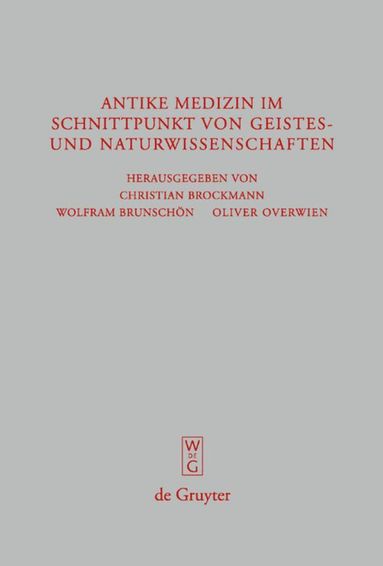 Antike Medizin im Schnittpunkt von Geistes- und Naturwissenschaften (inbunden)