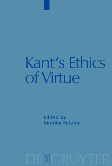 Kant''s Ethics of Virtue (e-bok)
