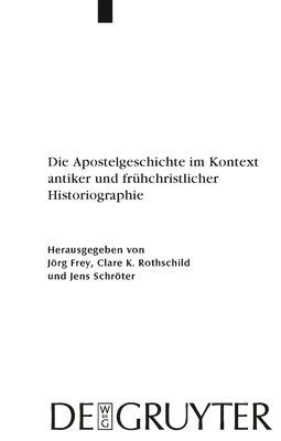 Apostelgeschichte im Kontext antiker und frhchristlicher Historiographie (inbunden)
