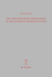 Das hellenistische Königspaar in der medialen Reprÿsentation (e-bok)
