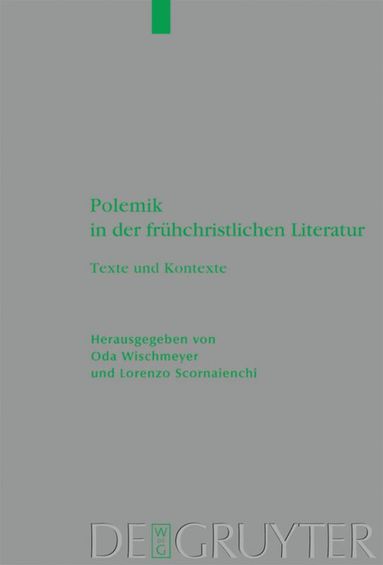 Polemik in der frhchristlichen Literatur (inbunden)