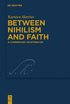 Between Nihilism and Faith