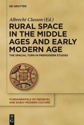 Rural Space in the Middle Ages and Early Modern Age (inbunden)