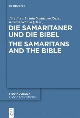 Die Samaritaner und die Bibel / The Samaritans and the Bible (inbunden)