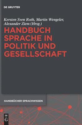 Handbuch Sprache in Politik und Gesellschaft (inbunden)