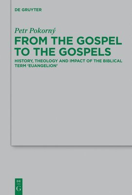 From the Gospel to the Gospels (inbunden)