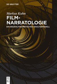 Filmnarratologie: Ein Erzähltheoretisches Analysemodell (häftad)