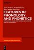 Features in Phonology and Phonetics