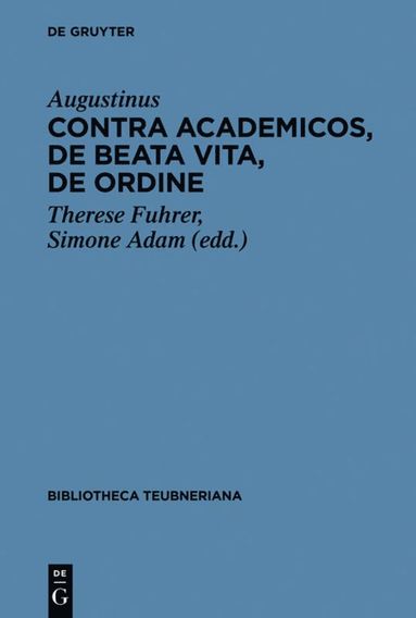 Contra Academicos, De beata vita, De ordine (inbunden)