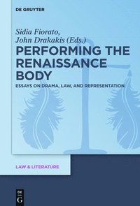 Performing the Renaissance Body (inbunden)