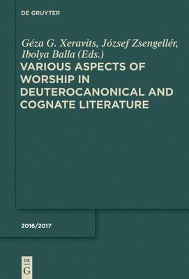 Various Aspects of Worship in Deuterocanonical and Cognate Literature (inbunden)