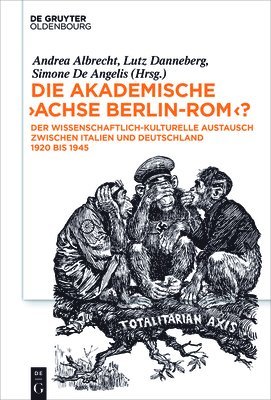 Die akademische "Achse Berlin-Rom"? (inbunden)