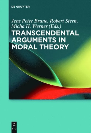 Transcendental Arguments In Moral Theory - Ebok - Jens Peter Brune ...