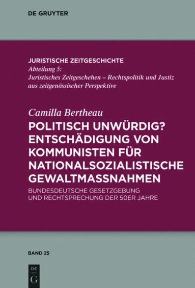 Politisch unwürdig? Entschÿdigung von Kommunisten für nationalsozialistische Gewaltmaÿnahmen (hftad)