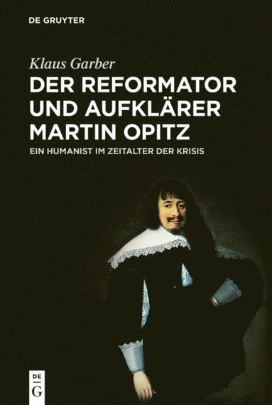 Reformator und Aufklrer Martin Opitz (1597-1639)