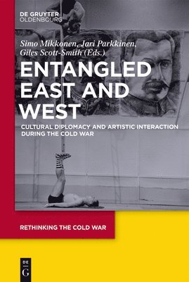 Entangled East and West (inbunden)