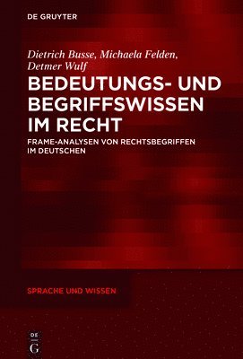 Bedeutungs- und Begriffswissen im Recht (inbunden)
