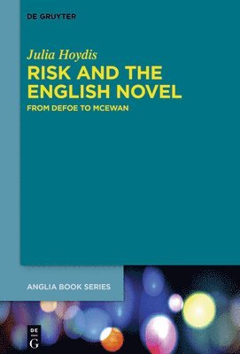 Risk and the English Novel (inbunden)