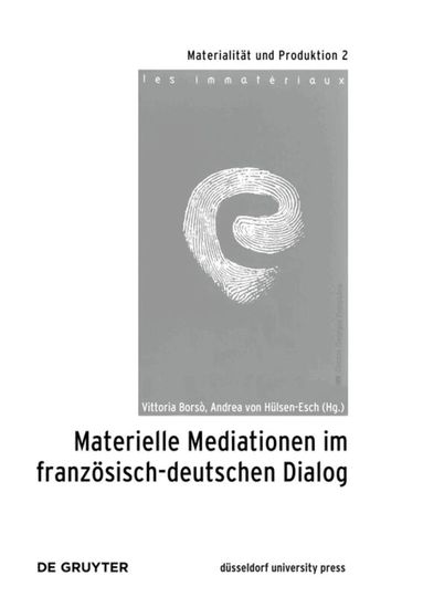Materielle Mediationen Im Franz�sisch-deutschen Dialog (inbunden)