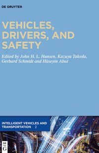 Vehicles, Drivers, and Safety (inbunden)