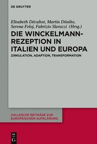 Die Winckelmann-Rezeption in Italien und Europa (inbunden)