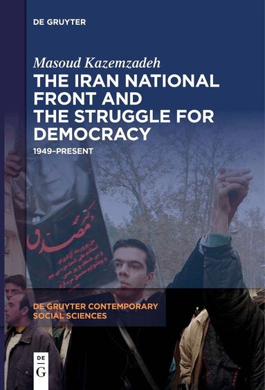 Iran National Front and the Struggle for Democracy (inbunden)