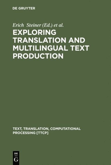 Exploring Translation and Multilingual Text Production (e-bok)