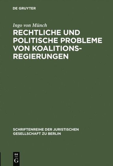Rechtliche und politische Probleme von Koalitionsregierungen (h�ftad)