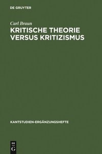Kritische Theorie versus Kritizismus (e-bok)