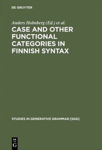 Case and Other Functional Categories in Finnish Syntax (e-bok)