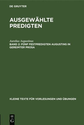 Fnf Festpredigten Augustins in Gereimter Prosa (hftad)